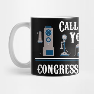 Call Your Congressman Mug